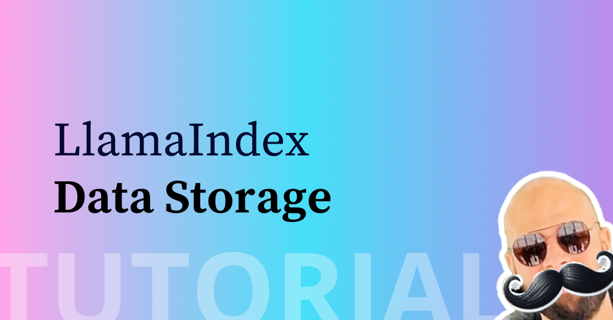 LlamaIndex: A closer look into storage customization, persisting and loading data